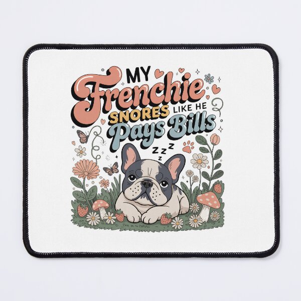 Item preview, Funny Frenchie Snores Like He Pays Bills French Bulldog Design designed and sold by WHDProduction45.