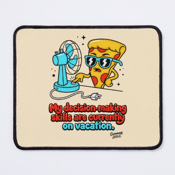 Item preview, My Decision Making Skills Are Currently On Vacation Summer Logic Pizza Graphic — Funny Summer Humor designed and sold by SkTee2k.