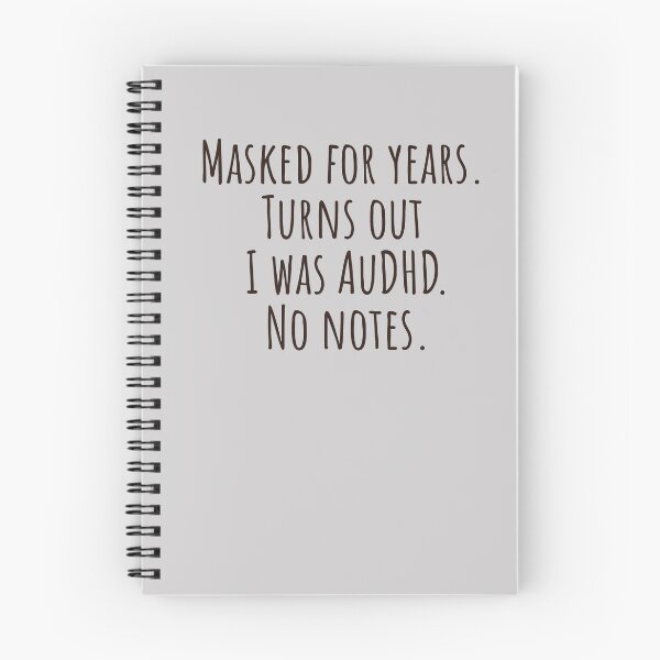 Item preview, Masked for Years AuDHD Late Diagnosis No Notes designed and sold by Notty DOT.