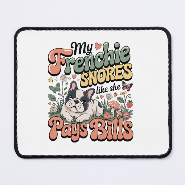 Item preview, My Funny Frenchie Snores Like She Pays Bills French Bulldog Design designed and sold by WHDProduction45.