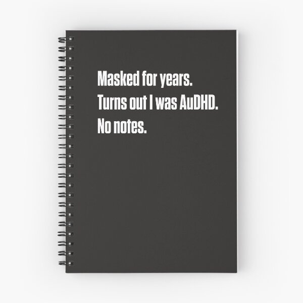Item preview, Masked for Years AuDHD Late Diagnosis No Notes designed and sold by Notty DOT.