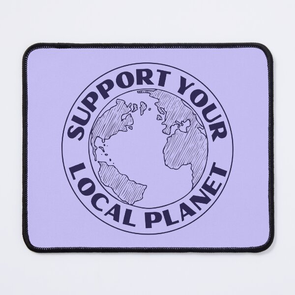 Item preview, Support Your Local Planet Earth designed and sold by humnoo.
