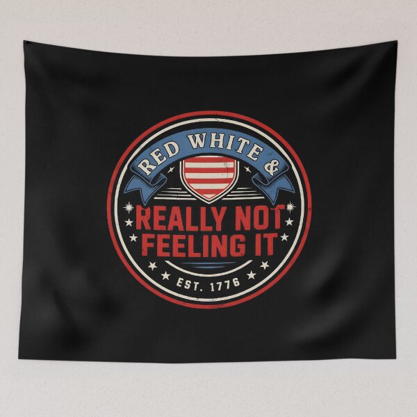 Item preview, Red White & Really Not Feeling It Funny Independence Day Retro Graphic designed and sold by Redgiant87x.