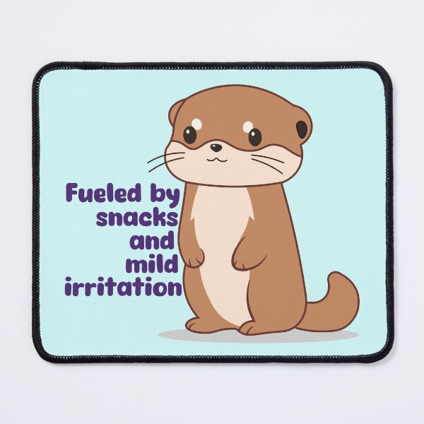 Item preview, Fueled by Snacks and Mild Irritation | Cute Annoyed Otter Kawaii Design designed and sold by Hallowed Artistry.