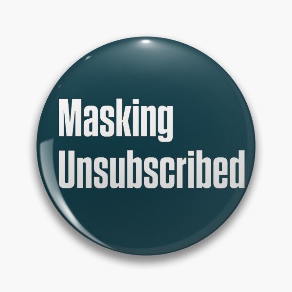 Item preview, Masking: Unsubscribed — Neurodivergent Unmasking designed and sold by Notty DOT.