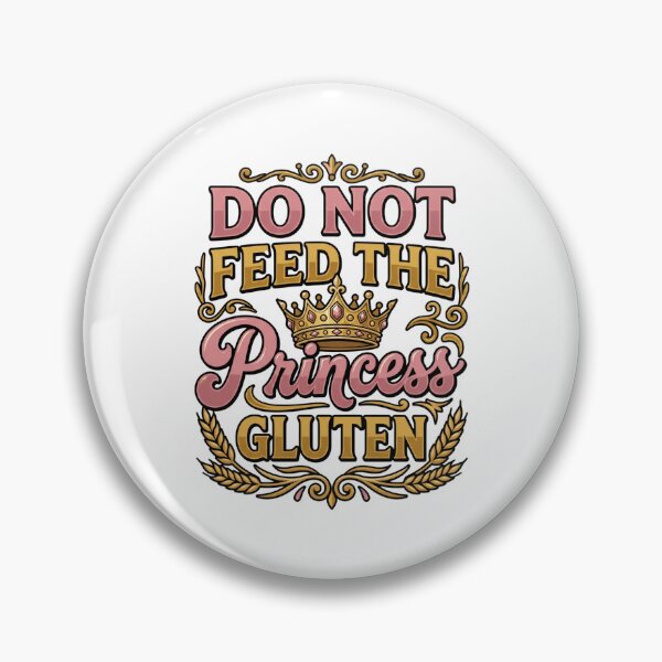 Item preview, do not feed princess gluten funny humor meme art designed and sold by ArtDesignTp.
