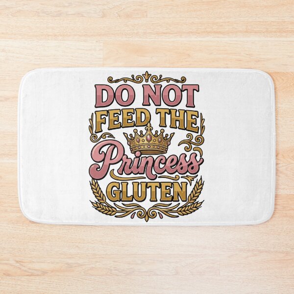 Item preview, do not feed princess gluten funny humor meme art designed and sold by ArtDesignTp.