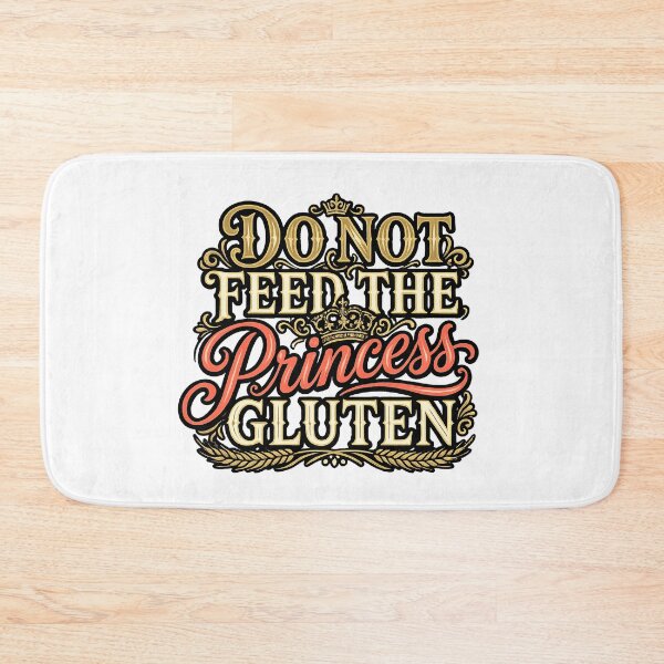 Item preview, do not feed gluten princess funny meme quote design designed and sold by ArtDesignTp.