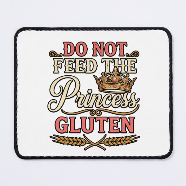 Item preview, gluten princess humor meme funny sarcastic quote art designed and sold by ArtDesignTp.