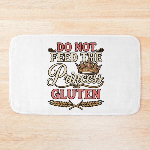 Item preview, gluten princess humor meme funny sarcastic quote art designed and sold by ArtDesignTp.