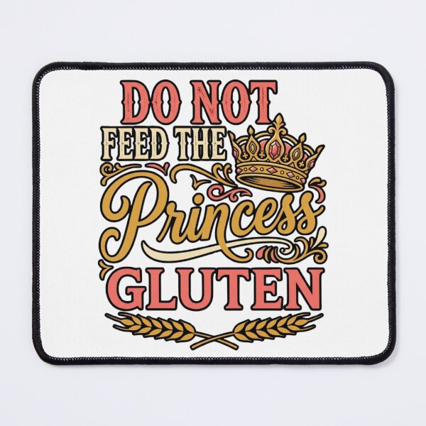 Item preview, funny princess gluten meme sarcastic quote design designed and sold by ArtDesignTp.