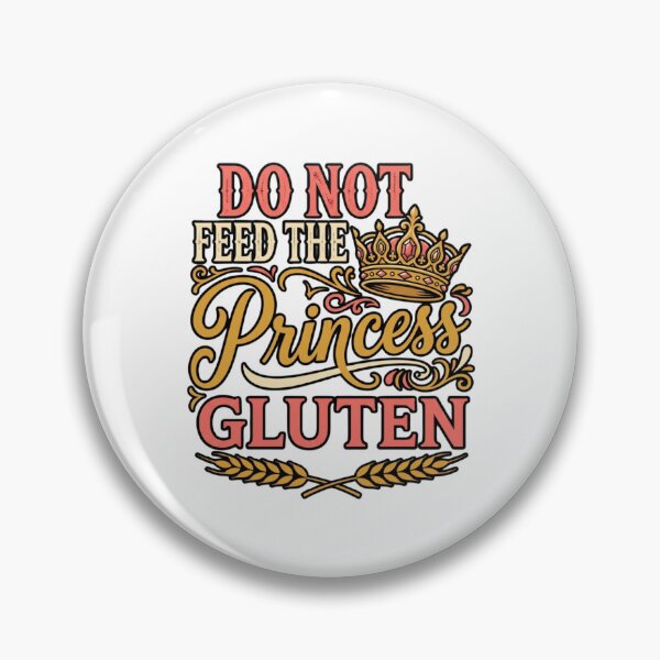 Item preview, funny princess gluten meme sarcastic quote design designed and sold by ArtDesignTp.