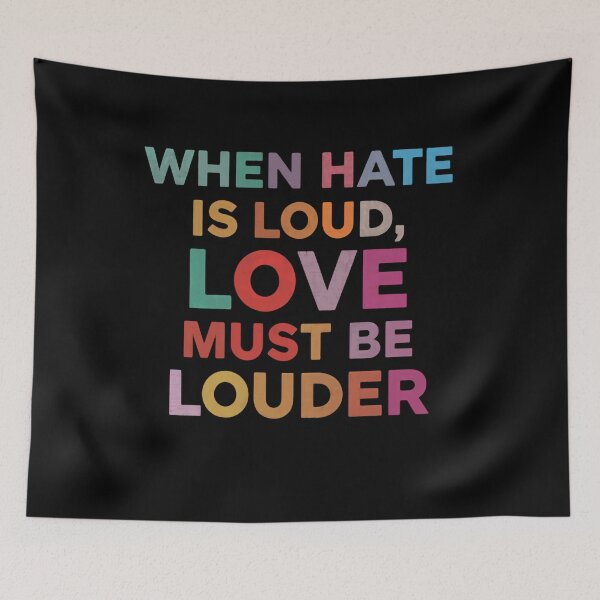Item preview, When Hate Is Loud Love Must Be Louder Inspirational Quote Love Over Hate Kindness Activist designed and sold by RetroMini2026.
