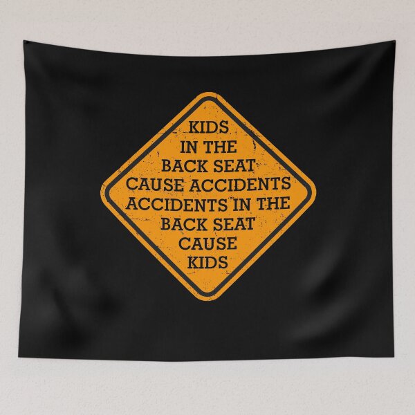 Item preview, Kids Cause Accidents Back Seat Funny Parent Quote designed and sold by THAT-ONE-TEE.