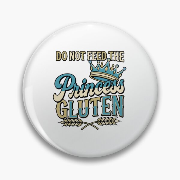 Item preview, do not feed the princess gluten sarcastic meme design designed and sold by ArtDesignTp.