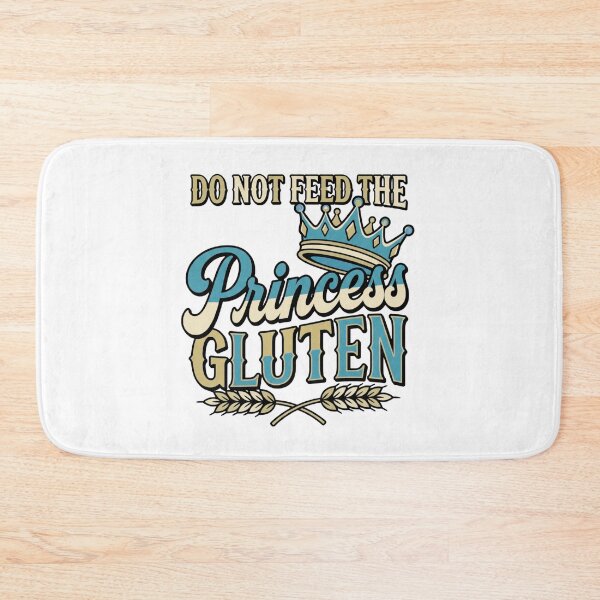 Item preview, do not feed the princess gluten sarcastic meme design designed and sold by ArtDesignTp.