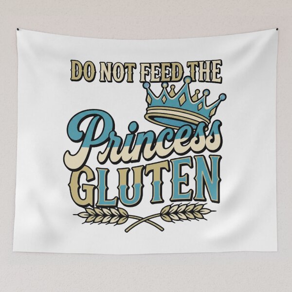 Item preview, do not feed the princess gluten sarcastic meme design designed and sold by ArtDesignTp.