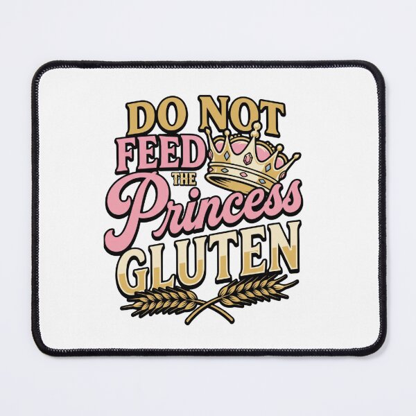 Item preview, funny gluten free princess meme do not feed quote designed and sold by ArtDesignTp.