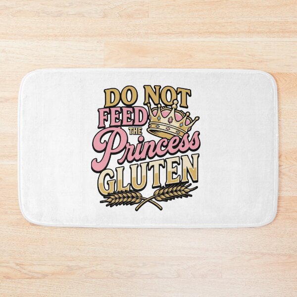 Item preview, funny gluten free princess meme do not feed quote designed and sold by ArtDesignTp.