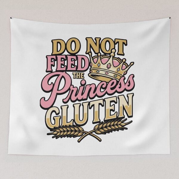 Item preview, funny gluten free princess meme do not feed quote designed and sold by ArtDesignTp.