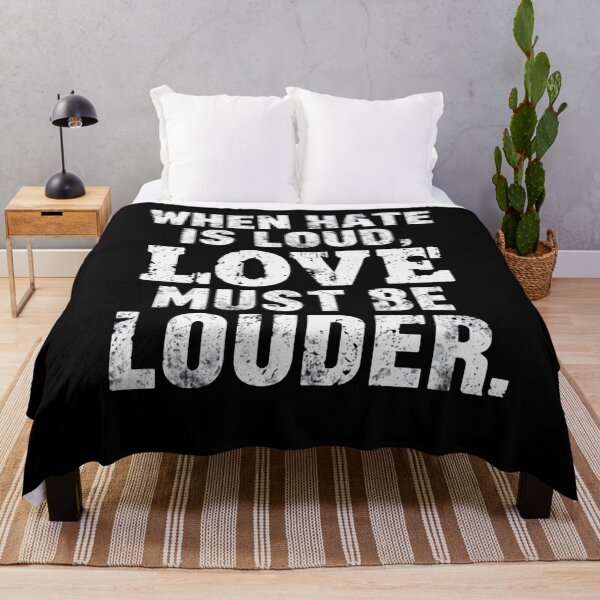 Item preview, When Hate Is Loud, Love Must Be Louder Love Peace Anti-Hate Message Activist designed and sold by RetroMini2026.