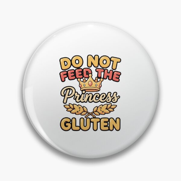 Item preview, do not feed the princess gluten funny meme quote designed and sold by ArtDesignTp.