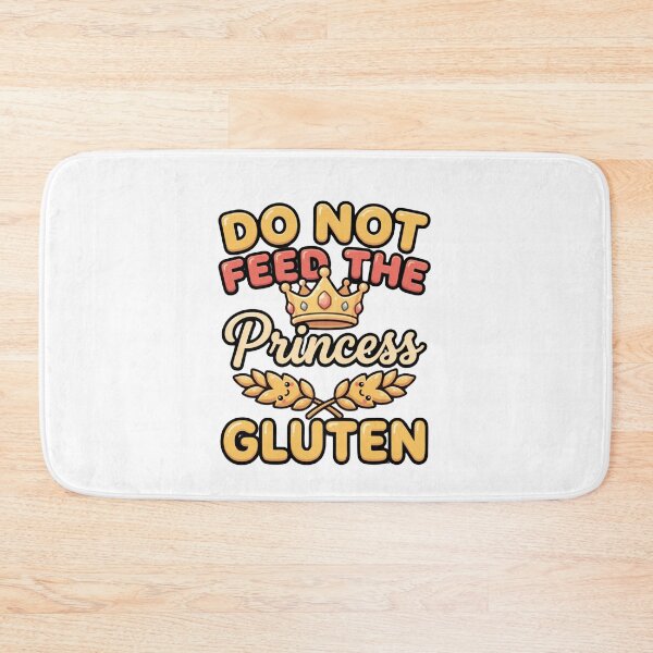 Item preview, do not feed the princess gluten funny meme quote designed and sold by ArtDesignTp.