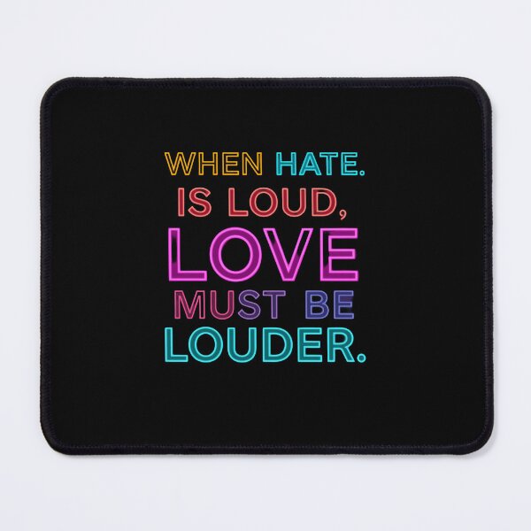 Item preview, When Hate. Is Loud, Love Must Be Louder Inspirational Positivity Activist designed and sold by RetroMini2026.