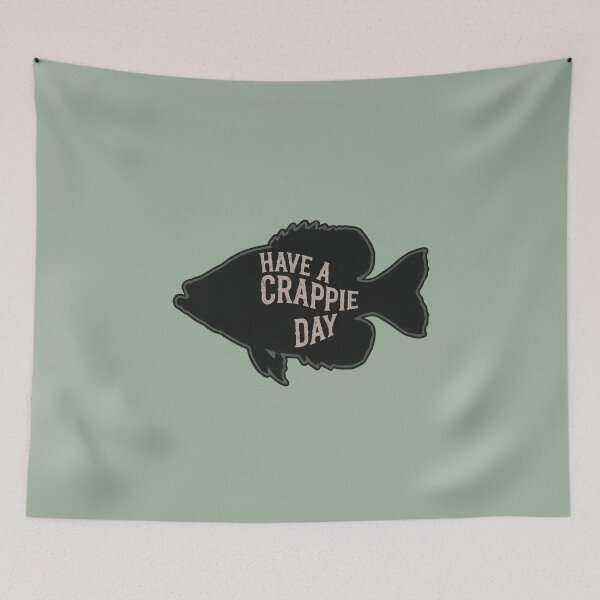 Item preview, Have A Crappie Day designed and sold by DemureArtsy.