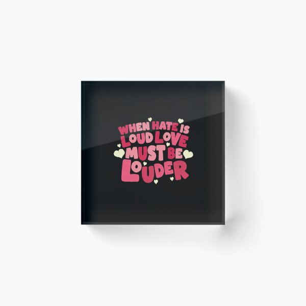 Item preview, When Hate Is Loud Love Must Be Louder Positivity Statement Love Message Activist Quote designed and sold by RetroMini2026.