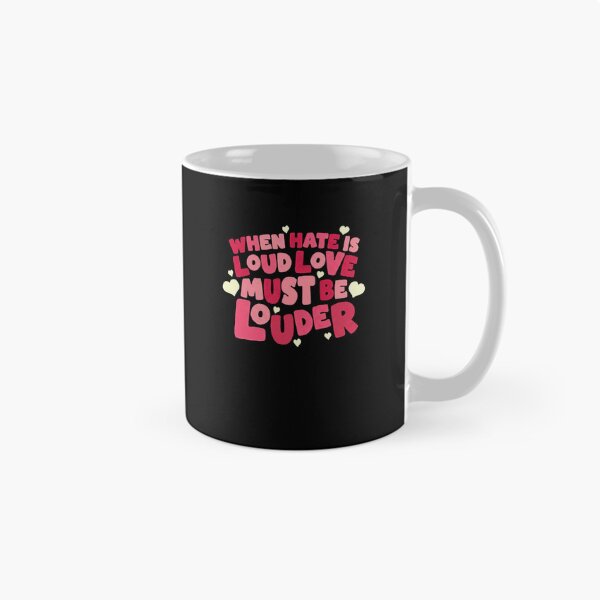 Item preview, When Hate Is Loud Love Must Be Louder Positivity Statement Love Message Activist Quote designed and sold by RetroMini2026.