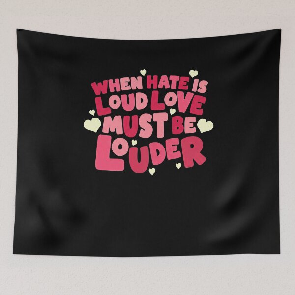 Item preview, When Hate Is Loud Love Must Be Louder Positivity Statement Love Message Activist Quote designed and sold by RetroMini2026.