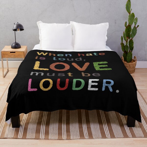 Item preview, When Hate Is Loud Love Must Be Louder Social Justice Activist Advocate designed and sold by RetroMini2026.