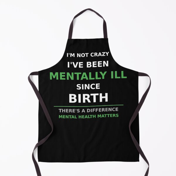 Item preview, I'm Not Crazy I've Been Mentally Ill Since Birth Funny Mental Health Shirt designed and sold by SunnyDesign82.