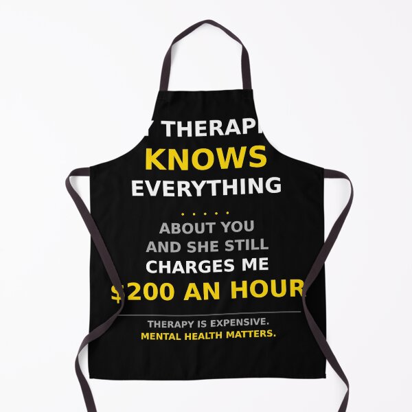 Item preview, My Therapist Knows Everything About You And Still Charges $200 An Hour Funny Therapy Shirt designed and sold by SunnyDesign82.