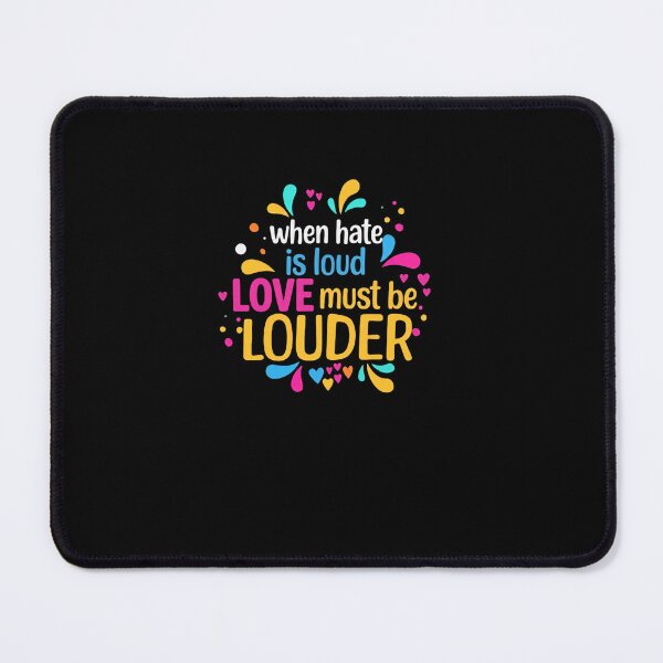 Item preview, When Hate Is Loud Love Must Be Louder Positive Message Activism Advocate designed and sold by RetroMini2026.