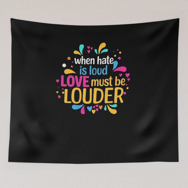 Item preview, When Hate Is Loud Love Must Be Louder Positive Message Activism Advocate designed and sold by RetroMini2026.