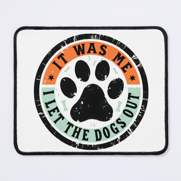 Item preview, It was Me I Let The Dogs Out They Asked designed and sold by LunaMagicStudio.