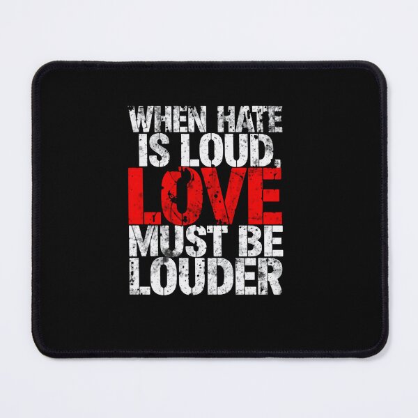 Item preview, When Hate Is Loud Love Must Be Louder Positive Message Love Over Hate Activist Inspiration designed and sold by RetroMini2026.