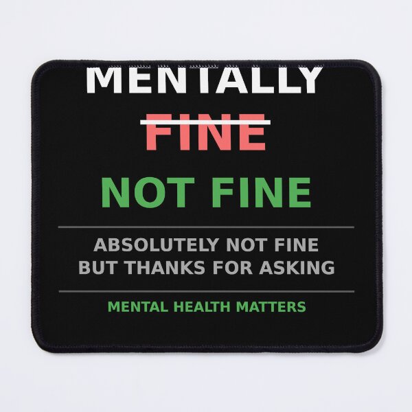Item preview, I Am Mentally Fine Not Fine Funny Sarcastic Mental Health Shirt designed and sold by SunnyDesign82.