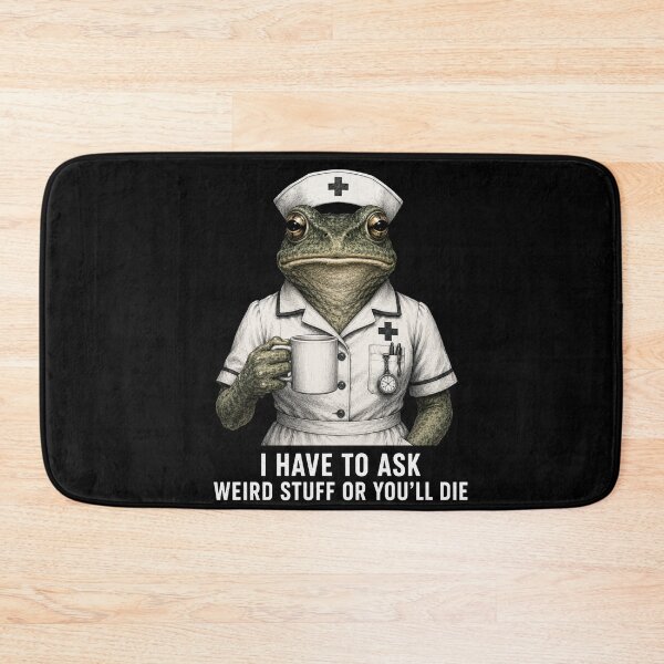 Item preview, I Have To Ask Weird Stuff Or You'll Die Nurse Humor Healthcare Worker designed and sold by FormalDehyena.