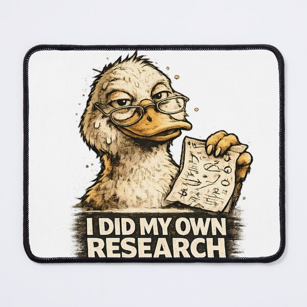 Item preview, I Did My Own Research Funny Crypto Duck Meme Description designed and sold by DryHumorPrints.