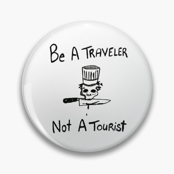 Item preview, Be a Traveler Not a Tourist designed and sold by Birchall3.
