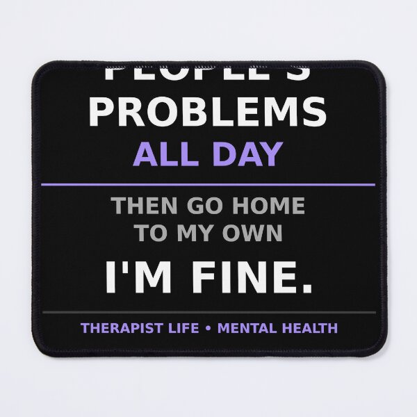 Item preview, I Listen To People's Problems All Day Then Go Home To My Own I'm Fine Therapist Shirt designed and sold by SunnyDesign82.