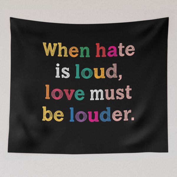 Item preview, When Hate Is Loud Love Must Be Louder Positive Message Love Advocate designed and sold by RetroMini2026.