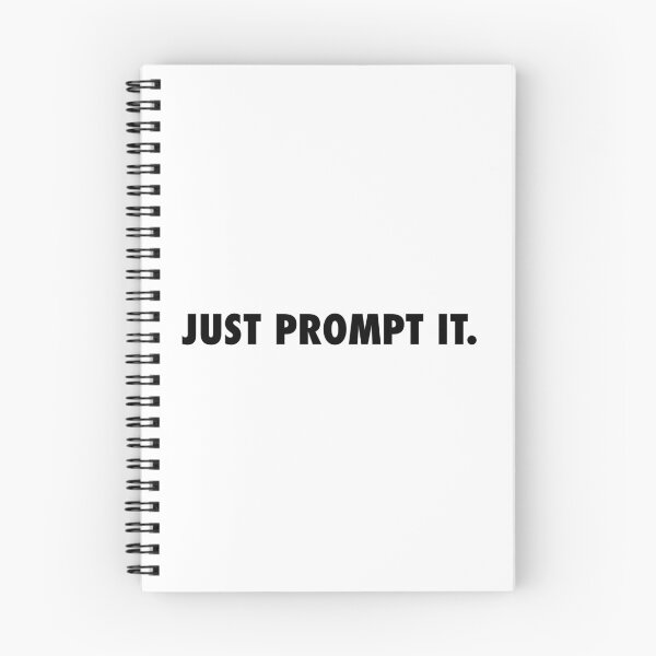 Item preview, JUST PROMPT IT. designed and sold by yourgeekside.