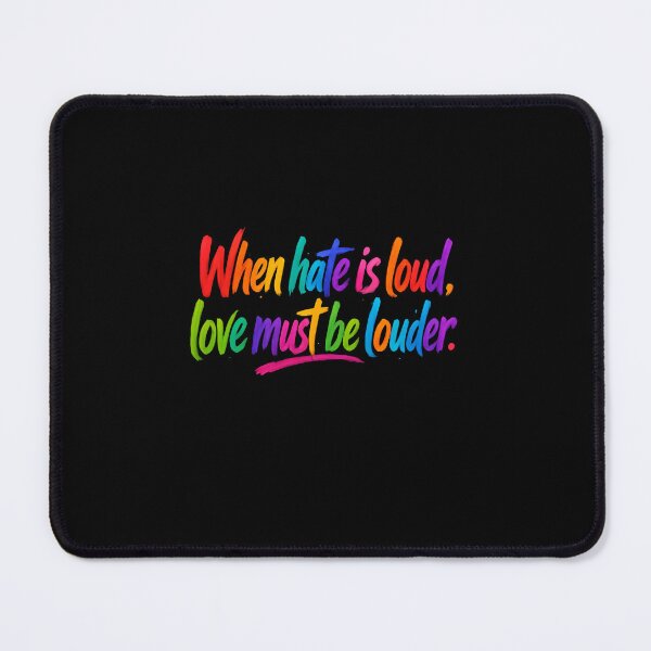 Item preview, When Hate Is Loud. Love Must Be Louder. LGBTQ Pride Equality Quote. designed and sold by RetroMini2026.