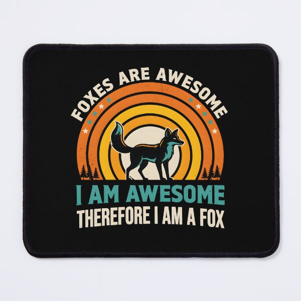 Item preview, Foxes Are Awesome I am Awesome Therefore I am A Fox Cute Animal Lover designed and sold by Redgiant87x.