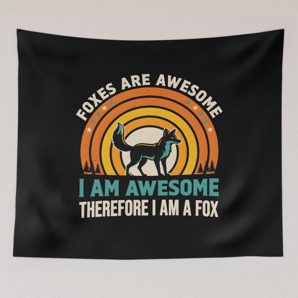 Item preview, Foxes Are Awesome I am Awesome Therefore I am A Fox Cute Animal Lover designed and sold by Redgiant87x.