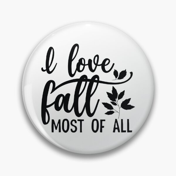 Item preview, I Love Fall Most Of All - Cute Cozy Autumn Feel Art designed and sold by FuzionRaptor.